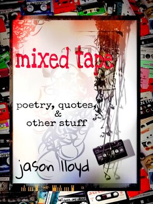 cover image of Mixed Tape (Poetry, Quotes, & Other Stuff)